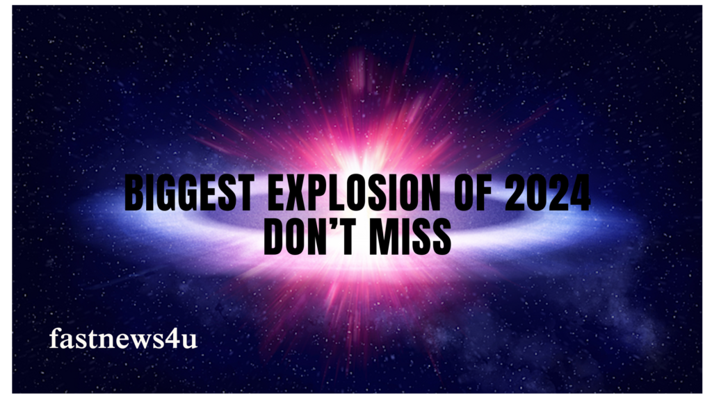 Biggest-explosion-of-2024