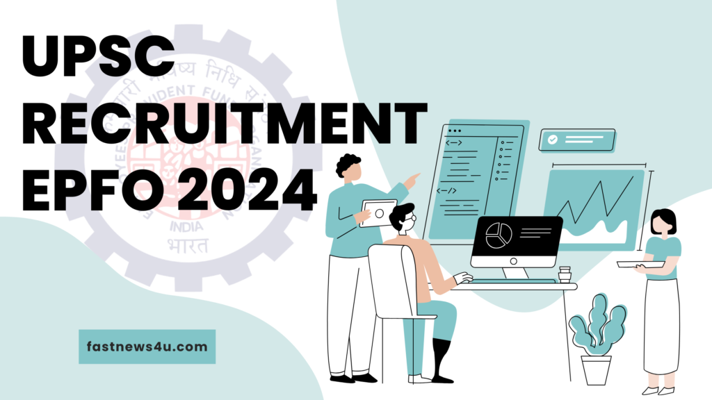 UPSC-RECRUITMENT-EPFO-2024